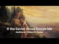 If the Savior Stood Beside Me