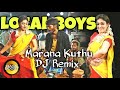 Local Boys DJ Remix Song | Marana kuthu DJ Tamil remix song | Use Headphones