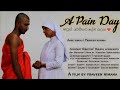 A pain day | 2023 |  Srilankan short film | A film by Praveen nimana | @PraveenNimana