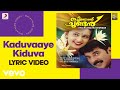 Thachiledathu Chundan - Kaduvaaye Kiduva Lyric | Raveendran | Mammootty, Vani Viswanath