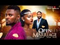 OPEN MARRIAGE (New Movie) Maurice Sam, Sunshine Rosman, John Ekanem 2023 Nigerian Nollywood Movie