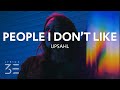 UPSAHL - People I Don't Like (Lyrics)
