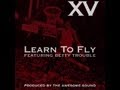 XV ft. Betty Trouble - Learn To Fly (prod. by The Awesome Sound)