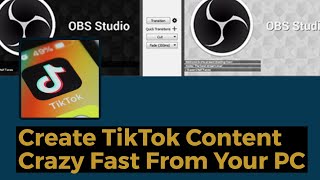 How To Create TikTok Videos On Your PC With OBS