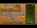 Recover All Your Important Data From A Samsung Phone With A Broken Screen