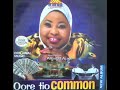 Aminat Ajao - Oore Tio Common