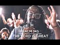 Psalm 145 - The Lord is Great | WorshipMob original by G. Hall & Emma Graham