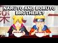 What If Boruto And Naruto Were Brothers?