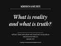 What is reality and what is truth? | J. Krishnamurti