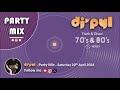 Party Mix Old School Funk & Disco Remix 70's & 80's by DJ' PYL #Saturday20April2024