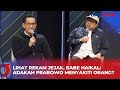 Babe Haikal Sebut Prabowo Tak Pernah Sakiti Orang, Refly Harun: Mudah-mudahan Nggak Diculik