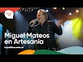 Miguel Mateos en Artesanía - Festival País 2022