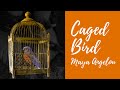 ANALYSIS: Caged Bird🦜 | By Maya Angelou (Poem)