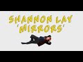 Shannon Lay "Mirrors" Official Music Video
