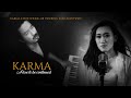 KARMA - A LOVE TO BE CONTINUED.  KARMA CHOECHONG ft. TSHERING YANGDON PINKY.