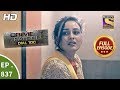 Crime Patrol Dial 100 - Ep 837 - Full Episode - 7th August, 2018