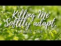 Killing Me Softly (Bro. Josel Mallari adapt.) Minus one | Kay Ganda ng Kaniyang Tinig
