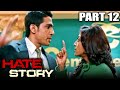 Hate Story (2012) Part - 12 l Bollywood Full Hindi Movie | Paoli Dam,Nikhil Dwivedi, Gulshan Devaiya