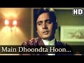 Main Dhoondta Hoon Jinko - Thokar - Baldev Khosa - Alka - Shyamji Ghanshyamji Hits