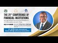 THE 21ST CONFERENCE OF FINANCIAL INSTITUTIONS - Day 2