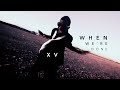 XV - When We're Done (Music Video)