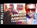 Yo Yo Honey Singh: Aankhon Aankhon (Film Version) FULL VIDEO Song | Bhaag Johnny  | T-Series