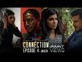 Connection | Episode 04 | Misery | Malayalam Web series | Anush | Sudhin | Coffee Play Originals