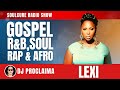CHRISTIAN R&B | Lexi | Soulcure Gospel Show | DJ Proclaima