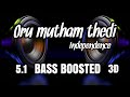 Oru Mutham Thedi |Independence |BASS BOOSTED |5.1