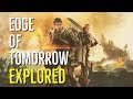 Edge of Tomorrow (ALL YOU NEED IS KILL) Explored