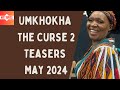 Umkhokha The Curse 2 Teasers May 2024 | Mzansi magic