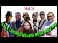 vol.3 KALE LOKOMA MALAWI MUSIC MIXTAPE -DJ Chizzariana