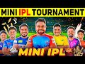 We Played Mini IPL Tournament | Which Team Win The Trophy?