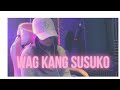 WAG KANG SUSUKO | JENCEE