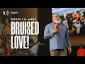 Bruised Love! - Bishop T.D. Jakes