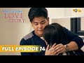 A NOT-SO-FAKE LOVE STORY | Full Episode 14 | Ella Cruz, Julian Trono