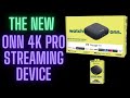 The New Onn 4K Pro Will Be A Problem For All Streaming Devices | ONN 4K PRO STREAMING DEVICE