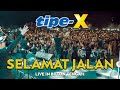 TIPE-X - SELAMAT JALAN LIVE IN BUTON TENGAH!! BIKIN SEMUA TERHARU