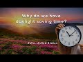 Why do we have daylight saving time?