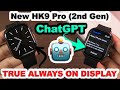 NEW HK9 Pro AMOLED (2nd Gen) FULL REVIEW - 46MM, True Always On Display, ChatGPT & More!