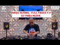 NHẠC HƯỞNG HUYỀN THOẠI - FULL TRACK T.H - DJ TRIỆU MUZIK MIX - BẢN CHUẨN CHÍNH CHỦ UP