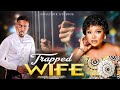 Trapped Wife (Ruth Kadiri) - Nigerian Movies | Latest Nigerian Movie 2022