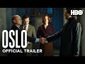 Oslo: Official Trailer | HBO