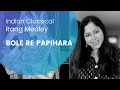 Raag Based Hindi Songs | Bole Re Papihara | Miya Malhar | Megh | Brindabani Sarang | Thaat Kafi