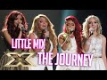 Little Mix: THE JOURNEY  | The X Factor UK