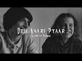Duji Vaar Pyaar [ Slowed + Reverbed ]  - Sunanda Sharma | Endorphin |