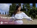 Your Love/Tuo Amore - Michael Pangilinan (Lyrics)