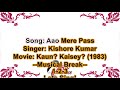 (1k Sub's Special) Aao Mere Paas Aur Aao | Karaoke With Lyrics | Kishore Kumar | Kaun? Kaisey?