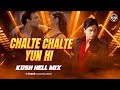 Chalte chalte Yun hi | Remix | Kush Hell Mix | Kya Yehi Pyar hai | Mohabbatein | SRK | Jimmy shergil