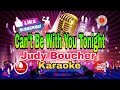 Can't Be With You Tonight - Judy Boucher (karaoke)